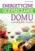 Energetyczne oczyszczanie domu z pomocą ziół i aniołów